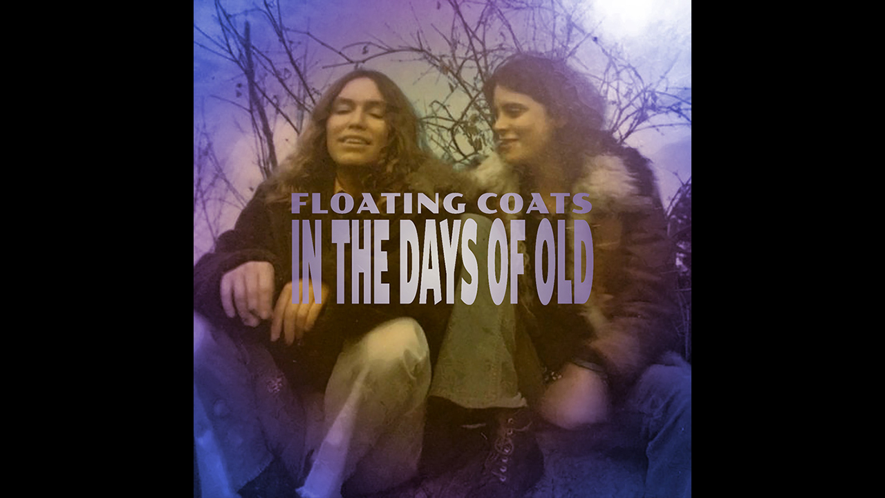 In The Days Of Old / Floating Coats