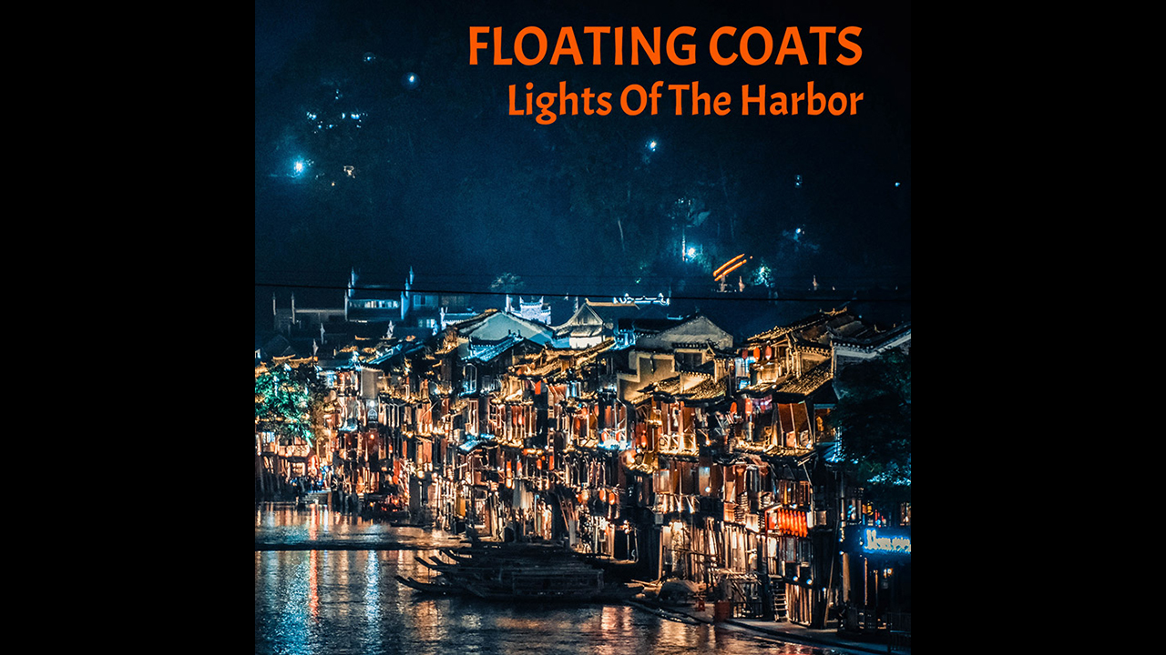 Lights Of The Harbor / Floating Coats