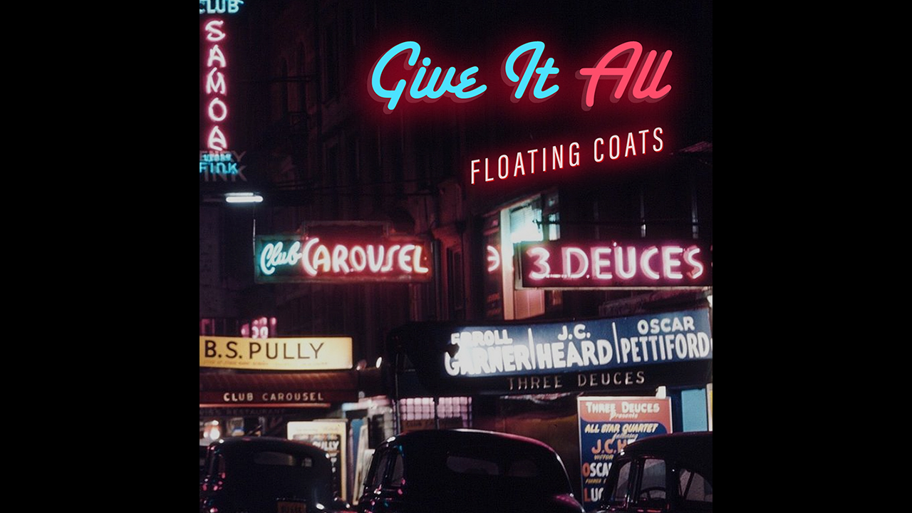 Give It All / Floating Coats
