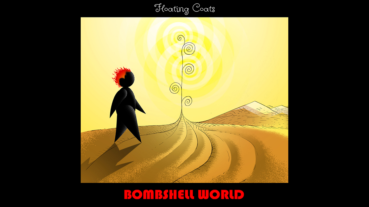 Bombshell World / Floating Coats
