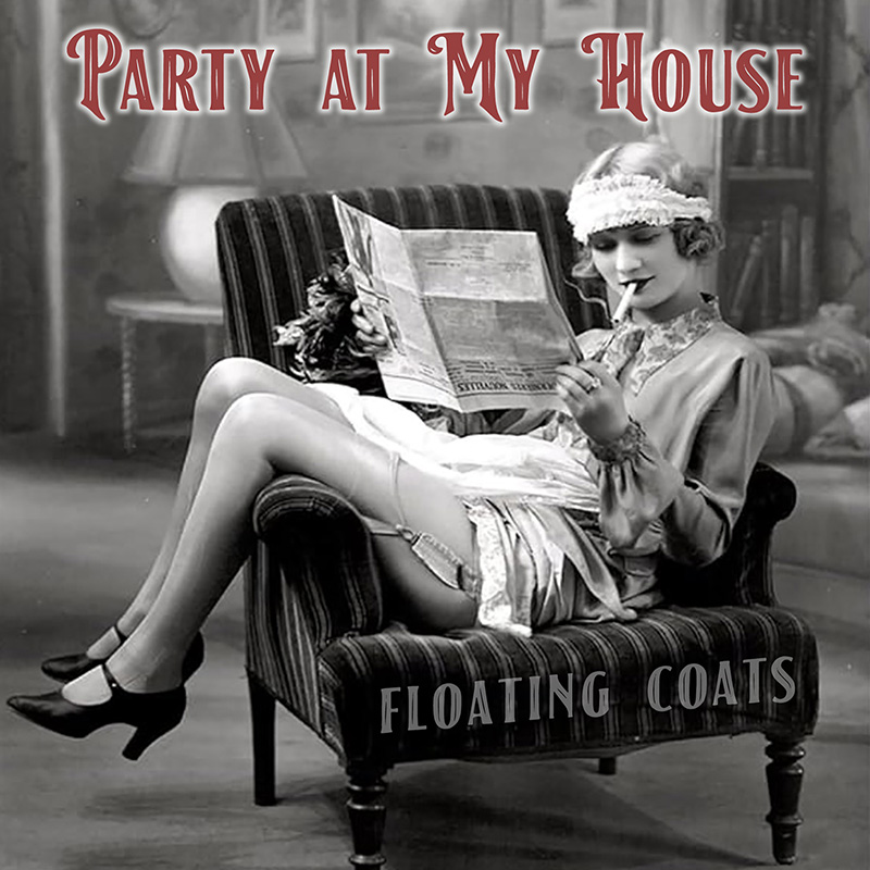 Party At My House / Floating Coats